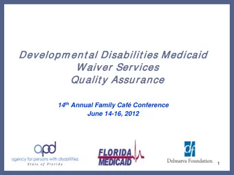 Develop  opm ent al Disabilit ies Medicaid  Waiver  er S  Ser  ervices  es  Qualit y Assu  ssurance