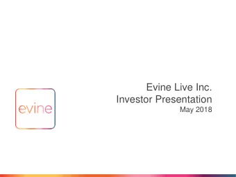 Investor Presentation  May 2018  1  Safe Harbor Statement This document may contain certain