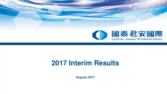 2017 Interim Results  August 2017  Table of Content  1  Key Deliveries  2  Financial Analysis  3