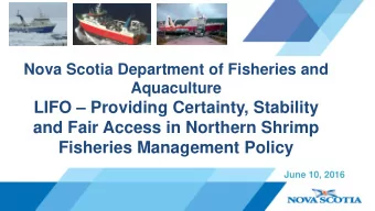 June 10, 2016  Nova Scotias Presentation  Three Fundamental Questions  Importance of