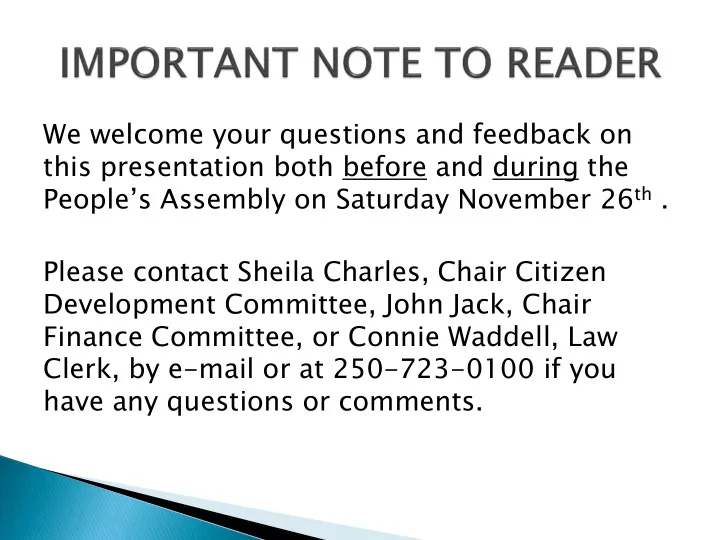 we welcome your questions and feedback on