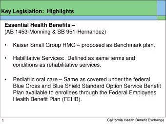 Key Legislation:  Highlights  Essential Health Benefits   (AB 1453-Monning &amp; SB