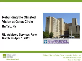Rebuilding the Olmsted  Vision at Gates Circle  Buffalo, NY  ULI Advisory Services Panel  March
