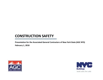 CONSTRUCTION SAFETY Presentation for the Associated General Contractors of New York State (AGC NYS)