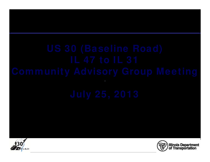 us 30 baseline road il 47 to il 31 community advisory