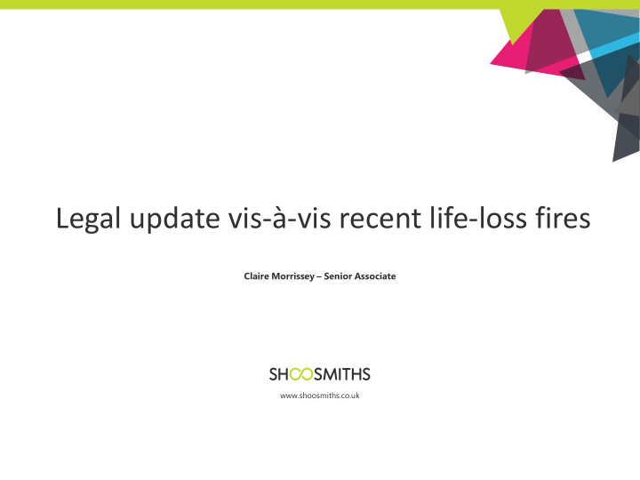 legal update vis vis recent life loss fires