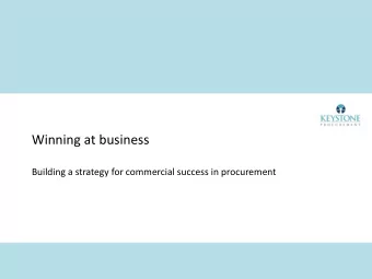 Winning at business  Building a strategy for commercial success in procurement  Overview    This