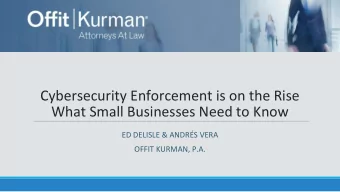 Cybersecurity Enforcement is on the Rise  What Small Businesses Need to Know  ED DELISLE &amp;