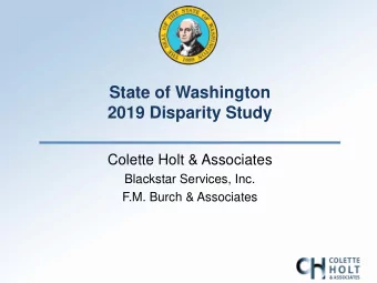 State of Washington  2019 Disparity Study  Colette Holt &amp; Associates  Blackstar Services, Inc.