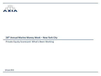 Private Equity Scorecard: Whats Been Working  18 June 2015  1  Private Equity in the Shipping