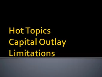 Capital Outlay Proposal  Why are we talking about capital outlay  limitations?  Lt. Governor