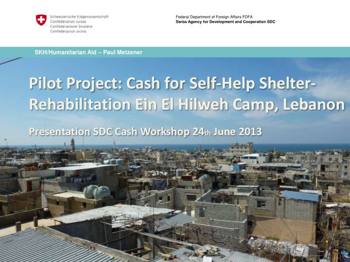 pilot project cash for self help shelter rehabilitation