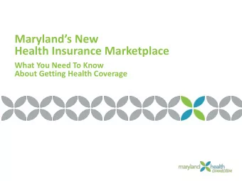 Marylands New  Health Insurance Marketplace  What You Need To Know  About Getting Health