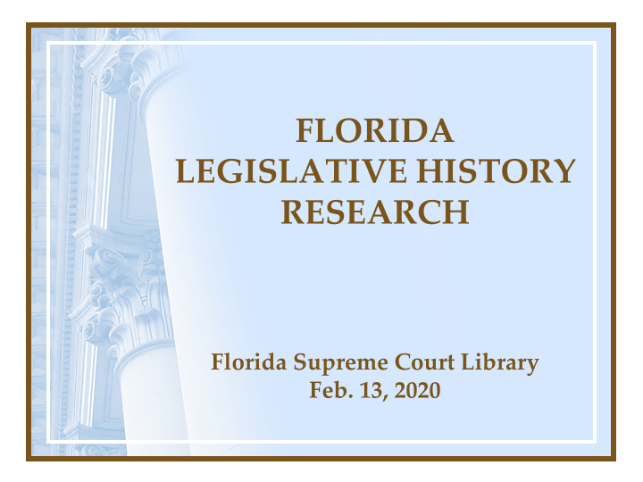 florida legislative history research