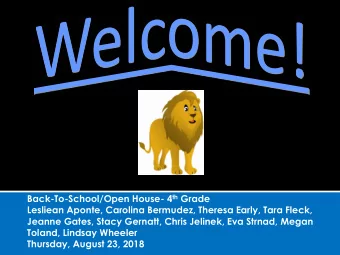 Back-To-School/Open House- 4 th Grade  Lesliean Aponte, Carolina Bermudez, Theresa Early, Tara