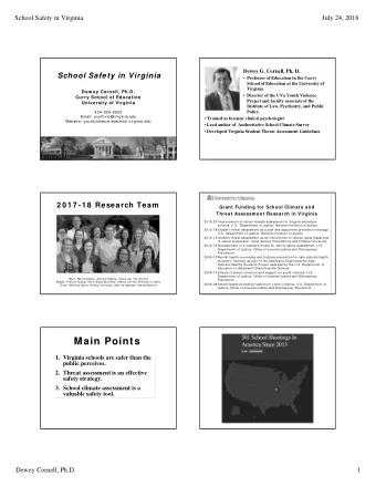 Main Points  1. Virginia schools are safer than the  public perceives.  2. Threat assessment is an