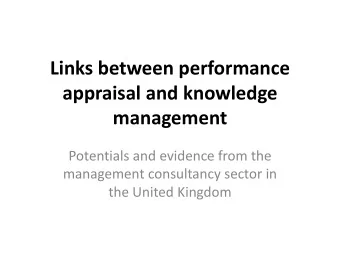 Links between performance  appraisal and knowledge  management  Potentials and evidence from the