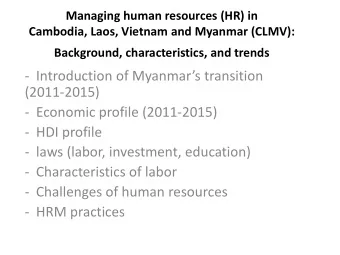 - Introduction of Myanmars transition  (2011-2015)  - Economic profile (2011-2015)  - HDI