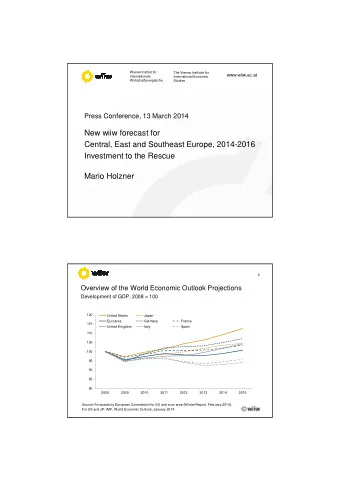 New wiiw forecast for  Central, East and Southeast Europe, 2014-2016  Investment to the Rescue