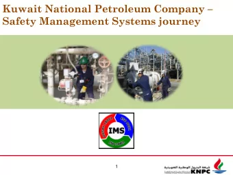 Kuwait National Petroleum Company   Safety Management Systems journey  KNPC HSE Department 2010