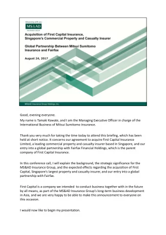 Good, evening everyone. My name is Tamaki Kawate, and I am the Managing Executive Officer in charge