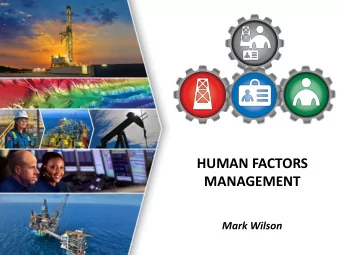 HUMAN FACTORS MANAGEMENT  Mark Wilson  Cautionary Statement  The following presentation includes