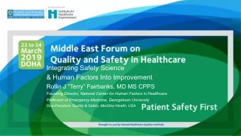 ME Forum 2019 Orientation  &amp; Human Factors Into Improvement  Rollin J Terry Fairbanks, MD