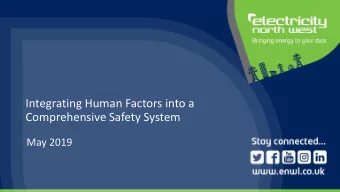Integrating Human Factors into a  Comprehensive Safety System  May 2019  Human &amp; Organisational