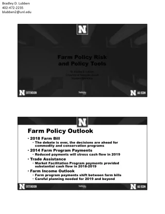 Farm Policy Outlook  2018 Farm Bill  The debate is over, the decisions are ahead for