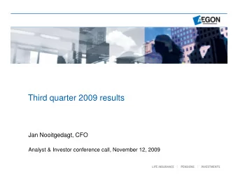 Third quarter 2009 results  Jan Nooitgedagt, CFO  Analyst &amp; Investor conference call, November