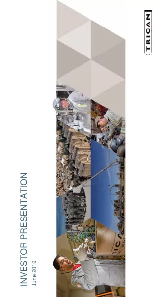 INVESTOR PRESENTATION June 2019  FORWARD LOOKING STATEMENTS  This document contains statements that