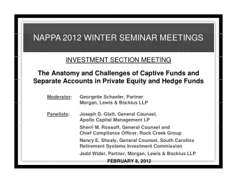NAPPA 2012 WINTER SEMINAR MEETINGS  INVESTMENT SECTION MEETING  The Anatomy and Challenges of