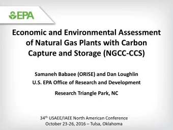 Capture and Storage (NGCC-CCS)  Samaneh Babaee (ORISE) and Dan Loughlin  U.S. EPA Office of