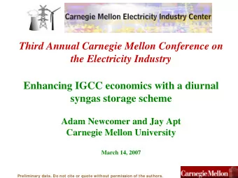 Third Annual Carnegie Mellon Conference on  the Electricity Industry  Enhancing IGCC economics with
