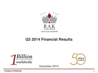 Q3 2014 Financial Results  November 2014  Company Confidential  1 Executive Summary  Financial