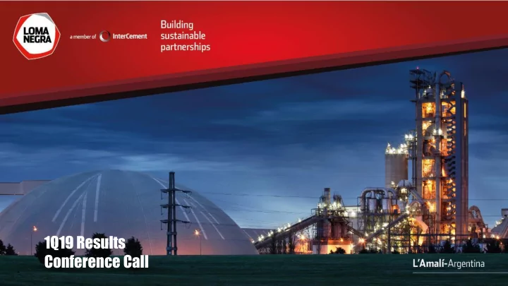 1q19 results conference call disclaimer and forward