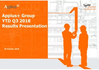 Applus+ Group  YTD Q3 2018  Results Presentation  30 October 2018  Disclaimer  This document may