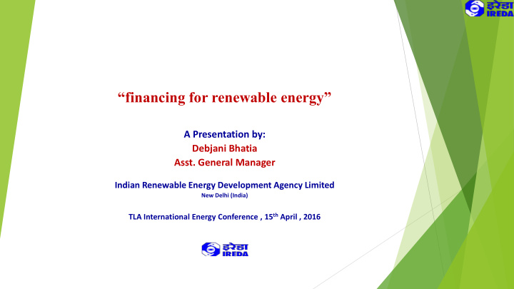 financing for renewable energy a presentation by debjani
