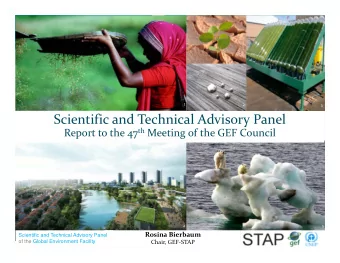 Scientific and Technical Advisory Panel Report to the 47 th Meeting of the GEF Council  4  5 Rosina