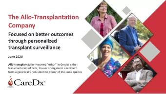 The Allo-Transplantation  Company  Focused on better outcomes  through personalized  transplant