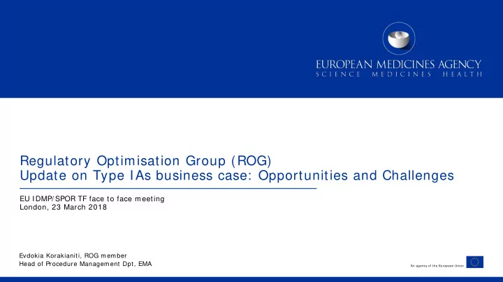 regulatory optimisation group rog update on type ias