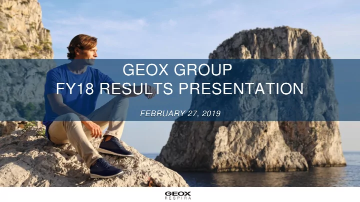 geox group fy18 results presentation
