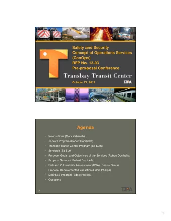 Agenda    Introductions (Mark Zabaneh)    Todays Program (Robert Ducibella)    Transbay