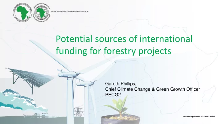 potential sources of international funding for forestry