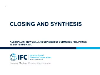 CLOSING AND SYNTHESIS  AUSTRALIAN - NEW ZEALAND CHAMBER OF COMMERCE PHILIPPINES  19 SEPTEMBER 2017