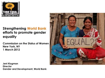 Strengthening World Bank  efforts to promote gender  equality  Commission on the Status of Women