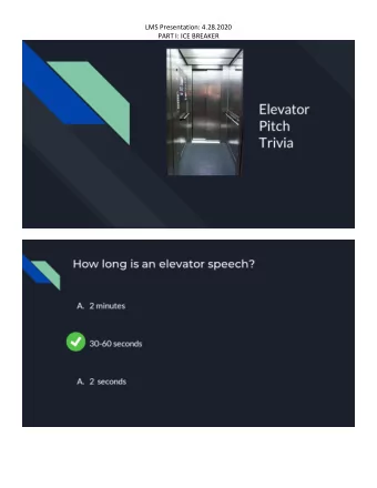 LMS Presentation: 4.28.2020  PART I: ICE BREAKER  PART II: 4.28.2020
