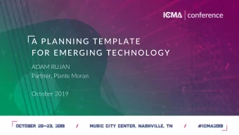 FOR EMERGING TECHNOLOGY  ADAM RUJAN  Partner, Plante Moran  October 2019  Plante Moran fast facts