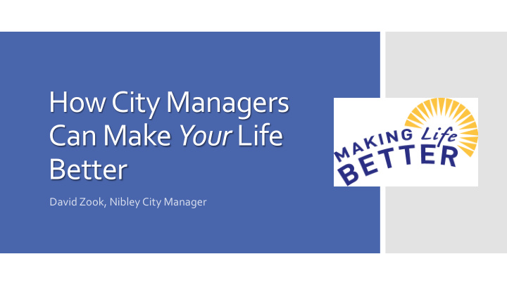 how city managers can make your life better