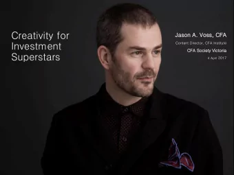 Superstars 4 April 2017  JASON A.  . VOSS,  , CFA  Bio  iography  Ret  etir  ired co  co-portf